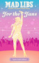 Mad Libs: For the Fans: Taylor Swift Edition by Niki Catherine, Olivia Luchini, Mad Libs, 9780593887912