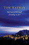 High Speed Through Shoaling Water by Tom Wayman, 9781550174014