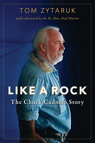 Like a Rock (The Chuck Cadman Story) by Tom Zytaruk, 9781550174274