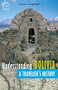 Understanding Bolivia (A Traveller's History) by Vivien Lougheed, 9781550174441