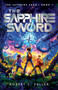 The Sapphire Sword by Robert L. Fuller, 9780736988254