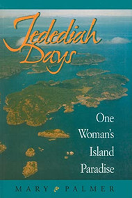 Jedediah Days (One Woman's Island Paradise) by Mary Palmer, 9781550174526