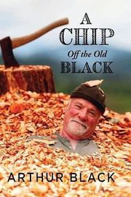 A Chip Off the Old Black by Arthur Black, 9781550175103