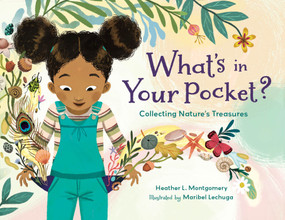 What's in Your Pocket? (Collecting Nature's Treasures) - 9781623544973 by Heather L. Montgomery, Maribel Lechuga, 9781623544973