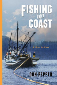 Fishing the Coast (A Life on the Water) by Don Pepper, 9781550175974
