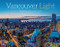 Vancouver Light (Visions of a City) by David Nunuk, 9781550176636