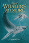 Whalers No More by William Hagelund, 9781550177602