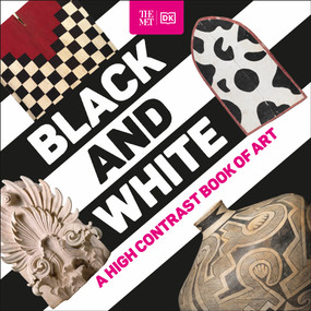 The Met Black and White (A High Contrast Book of Art) by DK, 9780744092974