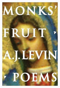 Monks' Fruit by A.J. Levin, 9780889712027
