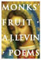 Monks' Fruit by A.J. Levin, 9780889712027