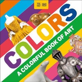 The Met Colors (A Colorful Book of Art) by DK, 9780744092219