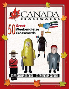 O Canada Crosswords Book 6 (50 Great Weekend-size Crosswords) by Kathleen Hamilton, 9780889712065