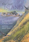 The Last Island (A Naturalist's Sojourn on Triangle Island) by Alison Watt, 9781550172966