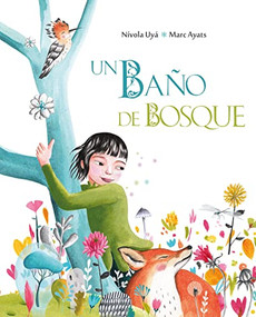 Un baño de bosque (Bathing in the Forest) (Spanish Edition) by Marc Ayats, Nívola Uyá, 9788416733576