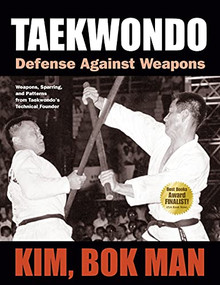 Taekwondo (Defense Against Weapons) by Bok Man Kim, 9781594392276