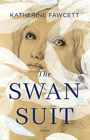 The Swan Suit by Katherine Fawcett, 9781771622608