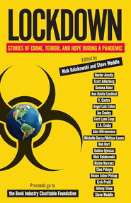 Lockdown (Stories of Crime, Terror, and Hope During a Pandemic) by Nick Kolakowski, Steve Weddle, 9781951709174