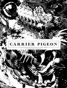 Carrier Pigeon (Illustrated Fiction & Fine Art Volume 4 Issue 4) by Rob Swainston, 9780996950602