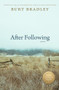 After Following by Burt Bradley, Stephen Cope, 9781947003422