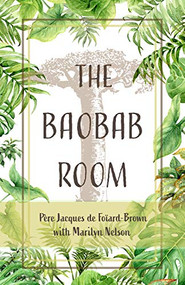 Baobab Room - 9781947003538 by Marilyn Nelson, Père Jacques de Foïard-Brown, 9781947003538