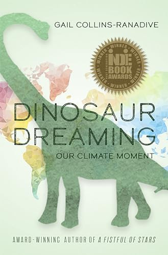 Dinosaur Dreaming (Our Climate Moment) by Gail Collins-Ranadive, 9781947003668