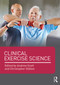 Clinical Exercise Science by Andrew Scott, Christopher Gidlow, 9780415708418