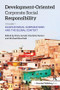 Development-Oriented Corporate Social Responsibility: Volume 1 (Multinational Corporations and the Global Context) by Michael Blowfield, Charlotte Karam, Dima Jamali, 9781783534760