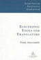 Electronic Tools for Translators by Frank Austermuhl, 9781900650342