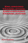 Enlarging Translation, Empowering Translators by Maria Tymoczko, 9781900650663