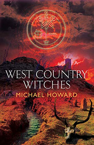 West Country Witches by Michael Howard, 9781945147371