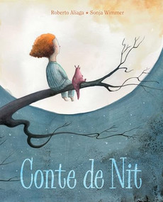 Conte de Nit (A Night Time Story) (Catalan Edition) by Roberto Aliaga, Sonja Wimmer, 9788415241935