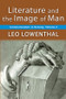 Literature and the Image of Man (Volume 2, Communication in Society) by Leo Lowenthal, 9781412857000