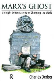 Marx's Ghost (Midnight Conversations on Changing the World) by Charles Derber, 9781612050669