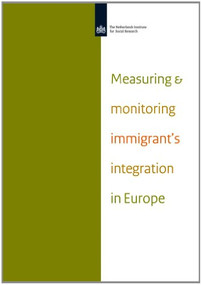 Measuring and Monitoring Immigrant's Integration in Europe by Rob Bijl, Arjen Verweij, 9789037705690