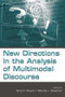 New Directions in the Analysis of Multimodal Discourse by Terry D. Royce, Wendy Bowcher, 9781138839342