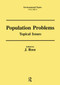 Population Problems (Topical Issues) by Professor J Rose, J. Rose, 9781138995154