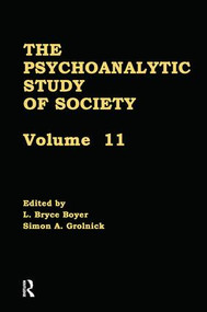 The Psychoanalytic Study of Society, V. 11 (Essays in Honor of Werner Muensterberger) - 9781138872103 by L. Bryce Boyer, Simon A. Grolnick, 9781138872103