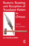 Readers, Reading and Reception of Translated Fiction in Chinese (Novel Encounters) by Leo Tak-hung Chan, 9781905763191