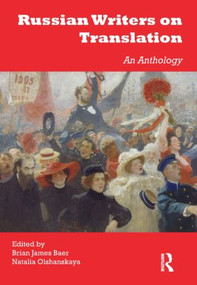 Russian Writers on Translation (An Anthology) - 9781905763948 by Brian James Baer, Natalia Olshanskaya, 9781905763948
