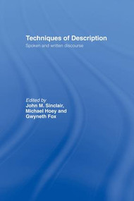 Techniques of Description (Spoken and Written Discourse) by Gwyneth Fox, Michael Hoey, John M. Sinclair, 9781138868465