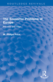 The Economic Problems of Europe (Pre-War and After) by M. Philips Price, 9781032151755