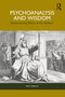 Psychoanalysis and Wisdom (Encountering ‘Ethics of the Fathers') by Paul Marcus, 9781032592404