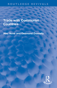 Trade with Communist Countries by Alec Nove, Desmond Donnelly, 9781032152622