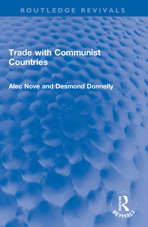 Trade with Communist Countries by Alec Nove, Desmond Donnelly, 9781032152622