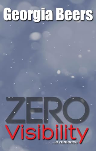 Zero Visibility - 9780989989565 by Georgia Beers, 9780989989565