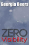 Zero Visibility - 9780989989565 by Georgia Beers, 9780989989565