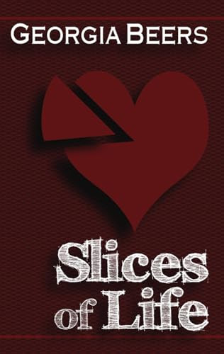 Slices of Life by Georgia Beers, 9780983275848