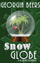 Snow Globe by Georgia Beers, 9780989989510