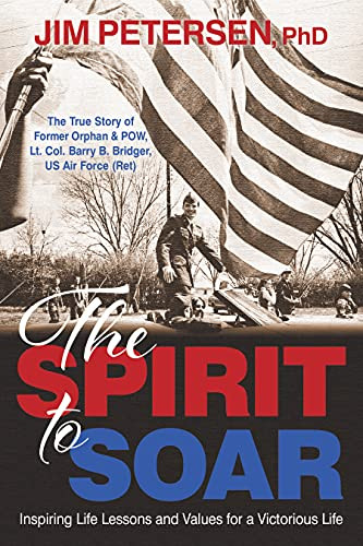 The Spirit to Soar by Jim Petersen, PhD, 9781631956515