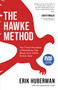 The Hawke Method (The Three Principles of Marketing that Made Over 3,000 Brands Soar) by Erik Huberman, 9781631957017